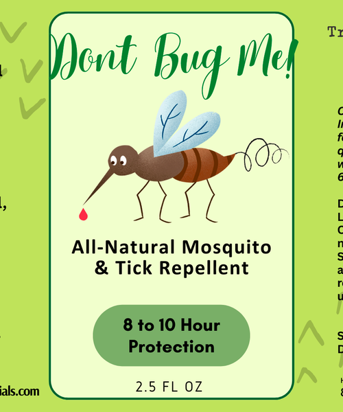 "Don't BUG Me"! All-Natural Insect Repellent